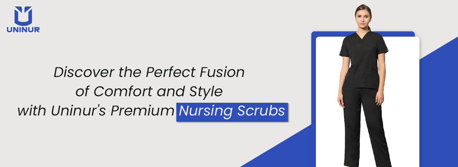 Discover the Fusion of Comfort and Style with Uninur's Premium Nursing Scrubs